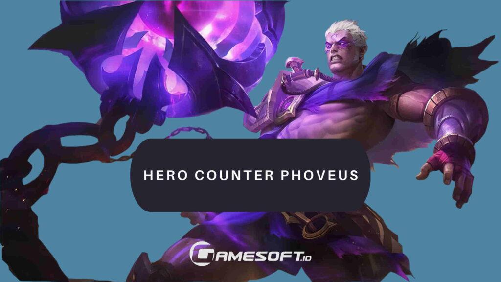 4 Hero Counter Phoveus MLBB dan Build Item Tersakit 2024