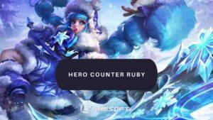 5 Hero Counter Ruby MLBB Paling Efektif